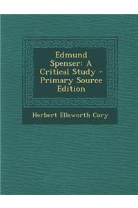 Edmund Spenser: A Critical Study