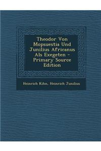 Theodor Von Mopsuestia Und Junilius Africanus ALS Exegeten