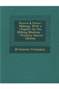 Screws & Screw-Making