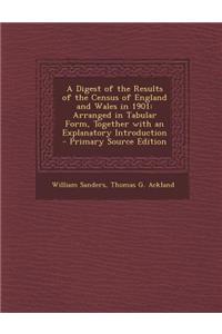 A Digest of the Results of the Census of England and Wales in 1901