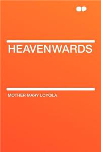 Heavenwards