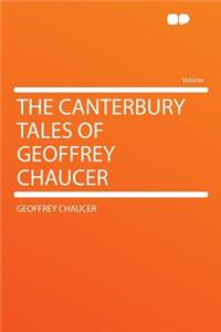 The Canterbury Tales of Geoffrey Chaucer