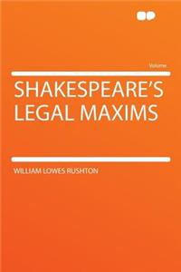 Shakespeare's Legal Maxims