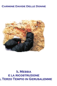Messia e la Ricostruzione del Terzo Tempio in Gerusalemme