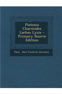 Platonis Charmides Laches Lysis