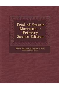 Trial of Steinie Morrison - Primary Source Edition