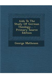 AIDS to the Study of German Theology...