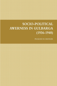 Socio-Political Awerness in Gulbarga (1936-1948)