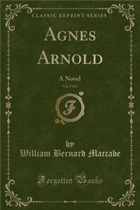 Agnes Arnold, Vol. 3 of 3