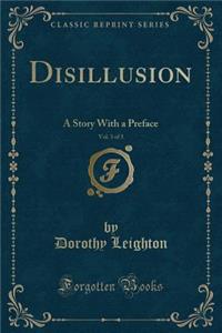 Disillusion, Vol. 3 of 3