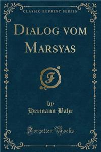 Dialog Vom Marsyas (Classic Reprint)