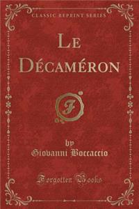 Le Décaméron (Classic Reprint)