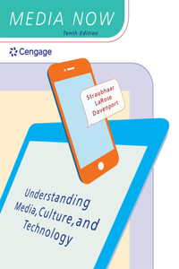 Bundle: Media Now: Understanding Media, Culture, and Technology, 10th + Mindtap Mass Communication, 1 Term (6 Months) Printed Access Card