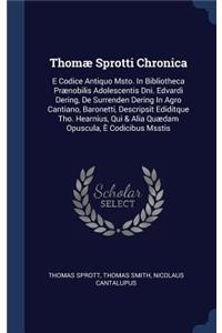 Thomæ Sprotti Chronica