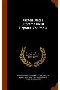 United States Supreme Court Reports, Volume 3