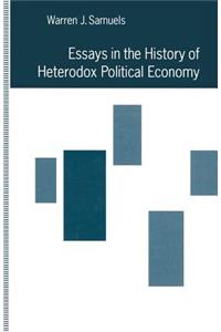 Essays in the History of Heterodox Political Economy