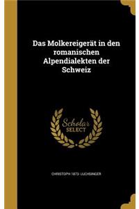 Das Molkereigerät in den romanischen Alpendialekten der Schweiz