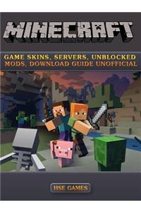 Minecraft Game Skins, Servers, Unblocked Mods, Download Guide Unofficial
