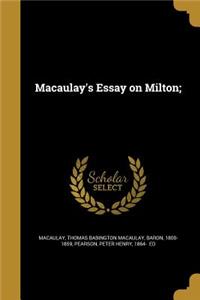 Macaulay's Essay on Milton;
