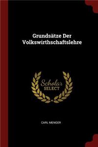 Grundsätze Der Volkswirthschaftslehre