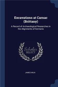 Excavations at Carnac (Brittany)