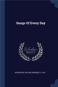 Songs Of Every Day