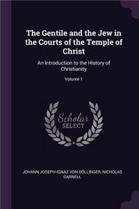 The Gentile and the Jew in the Courts of the Temple of Christ