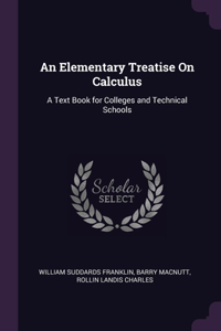 An Elementary Treatise On Calculus