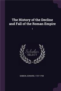 The History of the Decline and Fall of the Roman Empire