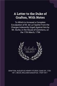 Letter to the Duke of Grafton, With Notes