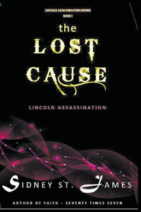 Lost Cause - Lincoln Assassination