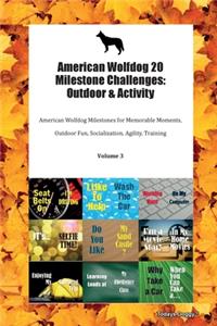 American Wolfdog 20 Milestone Challenges