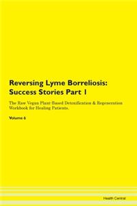Reversing Lyme Borreliosis: Success Stor