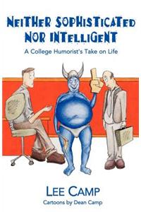 Neither Sophisticated Nor Intelligent