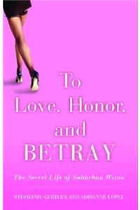 To Love, Honor, and Betray