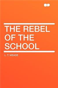 The Rebel of the School