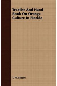 Treatise And Hand Book On Orange Culture In Florida