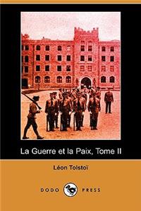 Guerre Et La Paix, Tome II (Dodo Press)