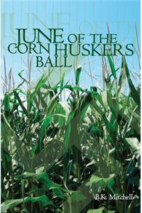 June Of The Corn Huskers Ball