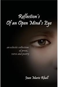 Reflection's Of An Open Mind's Eye