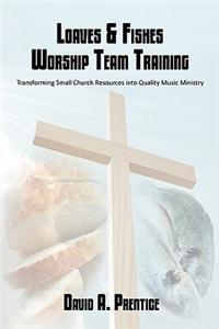 Loaves & Fishes Worship Team Training