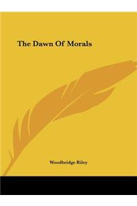 The Dawn Of Morals