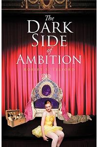 Dark Side of Ambition