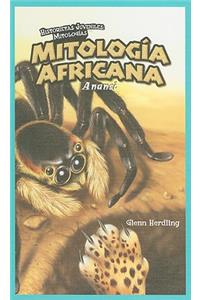 Mitología Africana: Anansi (African Mythology: Anansi)