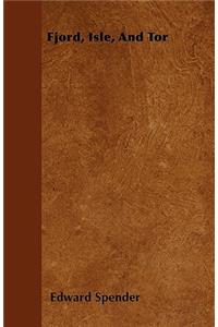 Fjord, Isle, And Tor