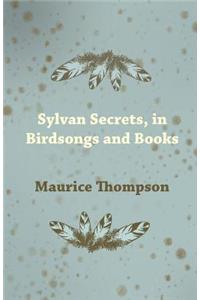Sylvan Secrets, in Birdsongs and Books