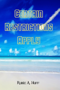 Certain Restrictions Apply