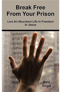 Break Free from Your Prison