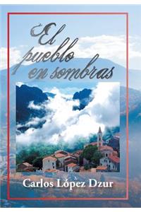El Pueblo En Sombras
