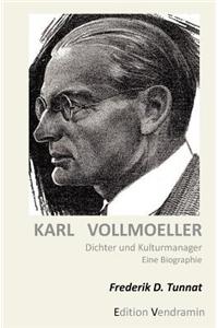 Karl Vollmoeller - Dichter Und Kulturmanager: Eine Biographie